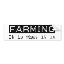 Farming It Is bumper stickers by busybrain Farming It Is bumper stickers