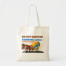 "Farming Online is Hard Work" Tote Bag