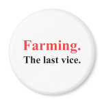 Farming the last vice version 2 magnets