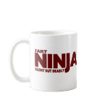 FART NINJA .... SILENT BUT DEADLY mugs