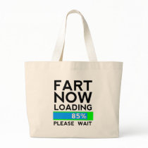 Fart Now Loading Bag