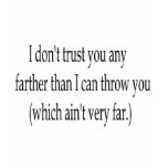 Farther than I can throw you t-shirt and other app
