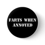 Farts When Annoyed Pin