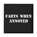 Farts When Annoyed magnets