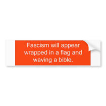 Fascism will appear ... bumper stickers