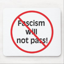 Fascism will not pass! mousepads
