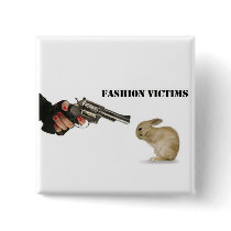 Fashion Victims buttons by TheAnimalLiberator Fashion Victims buttons