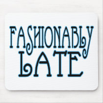 Fashionably Late Use Mats