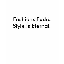 Fashions Fade.Style is Eternal. t-shirts