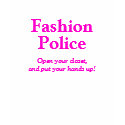 Fashtion Police t-shirts