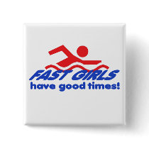 Fast Girls Square Button by swimtowin Fast Girls Square Button