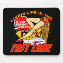Fast Lane 21st Birthday Gifts mousepads