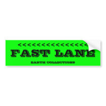 FAST LANE BUMPER STICKERS bumper stickers
