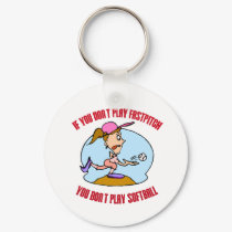 Fastpitch is Softball keychains by softballgifts Fastpitch is Softball keychains