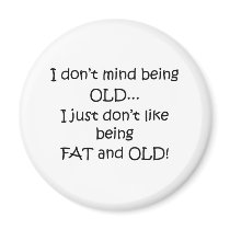 Fat And Old magnets