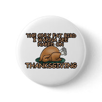 Fat bird thanksgiving buttons by Cardsharkkid Fat bird thanksgiving buttons