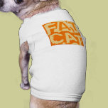 Fat Cat Pet T-shirt pet clothing