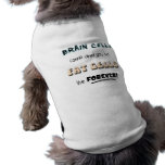 Fat cells live forever dog clothes