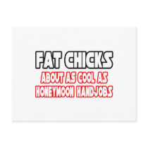 Fat Chicks...Not Cool postcards by Funny_MoFo_Shirts Fat Chicks...Not Cool postcards