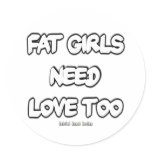 Fat Girls Need Love Too stickers