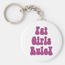 Fat Girls Rule! Keychain