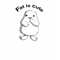 Fat Is Cute t-shirts by AcornShoppe Fat Is Cute t-shirts