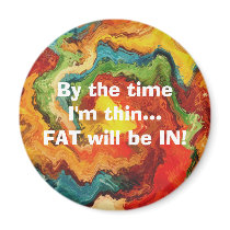 FAT is in magnets by trish1968 FAT is in magnets