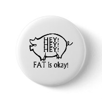 Fat Is Ok buttons