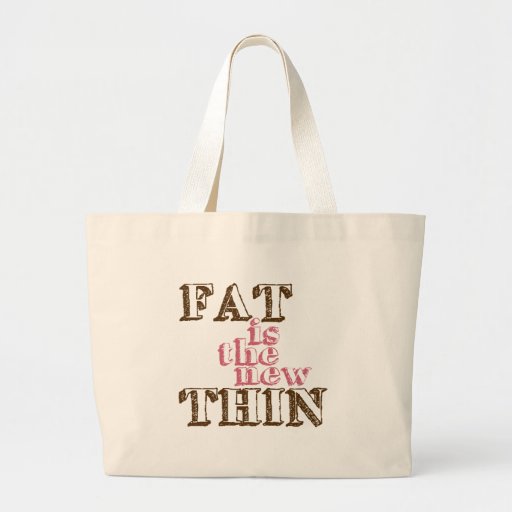 fat is the new thin jumbo tote bag fat is the new thin jumbo tote bag