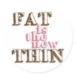 fat is the new thin stickers