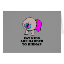 Fat kids are harder to kidnap baby t-shirt cards