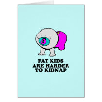 Fat kids are harder to kidnap baby t-shirt cards