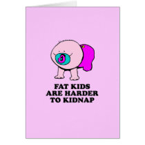 Fat kids are harder to kidnap baby t-shirt cards