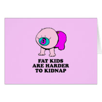 Fat kids are harder to kidnap baby t-shirt cards