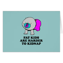 Fat kids are harder to kidnap baby t-shirt cards