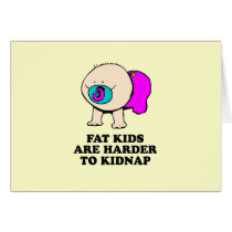 Fat kids are harder to kidnap baby t-shirt cards