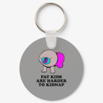 Fat kids are harder to kidnap baby t-shirt keychains