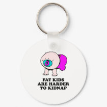 Fat kids are harder to kidnap baby t-shirt keychains