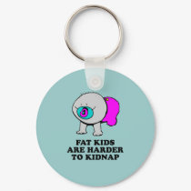 Fat kids are harder to kidnap baby t-shirt keychains