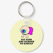 Fat kids are harder to kidnap baby t-shirt keychains