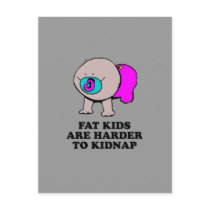 Fat kids are harder to kidnap baby t-shirt postcards