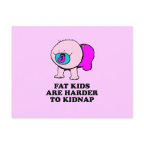Fat kids are harder to kidnap baby t-shirt postcards