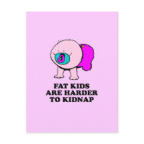 Fat kids are harder to kidnap baby t-shirt postcards