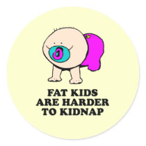 Fat kids are harder to kidnap baby t-shirt stickers