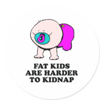 Fat kids are harder to kidnap baby t-shirt stickers