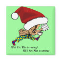 Fat Man (Santa) is Coming! Square Magnet by MzLisaMichelle Fat Man (Santa) is Coming! Square Magnet