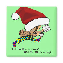 Fat Man (Santa) is Coming! Square Magnet