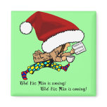 Fat Man (Santa) is Coming! Square Magnet