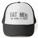 Fat Men Are Harder To Kidnap - Funny comedy humour hats