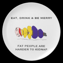 Fat People Are Harder to Kidnap Humor Plate plates